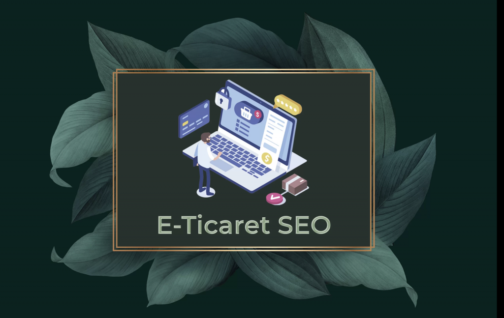 E-ticaret siteniz için SEO nasıl yapılır?